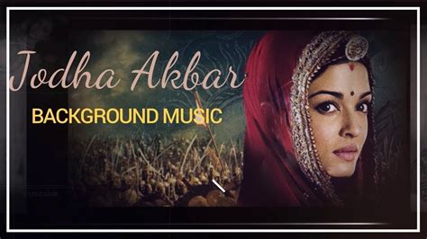 jodha akbar music|jodha akbar background music.